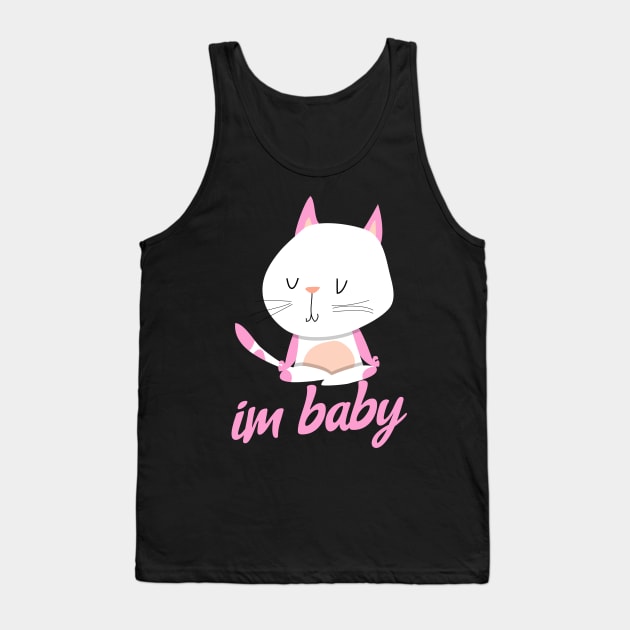 Im Baby Meme Cute Cat Pink And White Youthful Neko Kitten Kawaii Tank Top by BitterBaubles